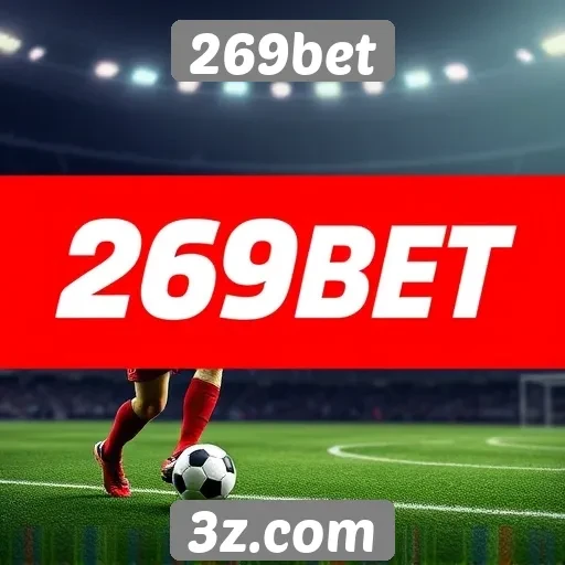 Plataforma 269bet se destaca em apostas esportivas